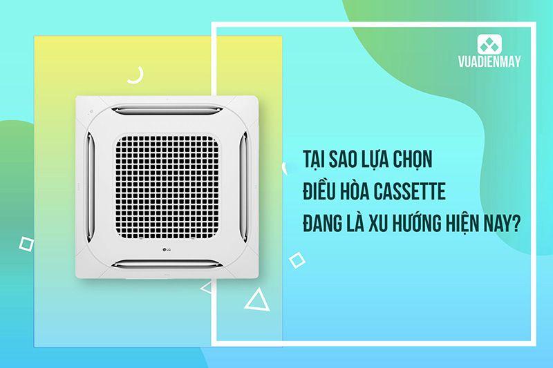 LIỆU MÁY ĐIỀU HÒA KHÔNG KHÍ CASSETTE CÓ PHẢI ĐIỀU HÒA TỐT NHẤT CHO GIA ĐÌNH BẠN? 