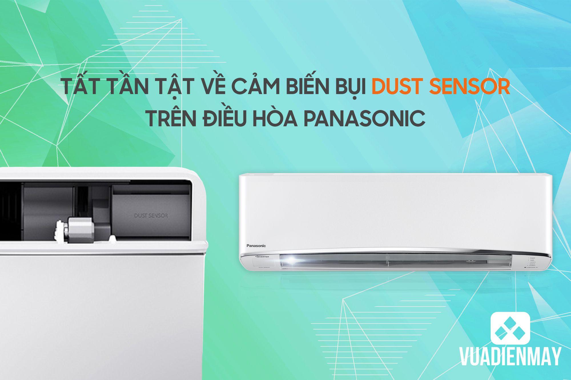 TẤT TẦN TẬT VỀ CẢM BIẾN BỤI DUST SENSOR TRÊN ĐIỀU HÒA PANASONIC