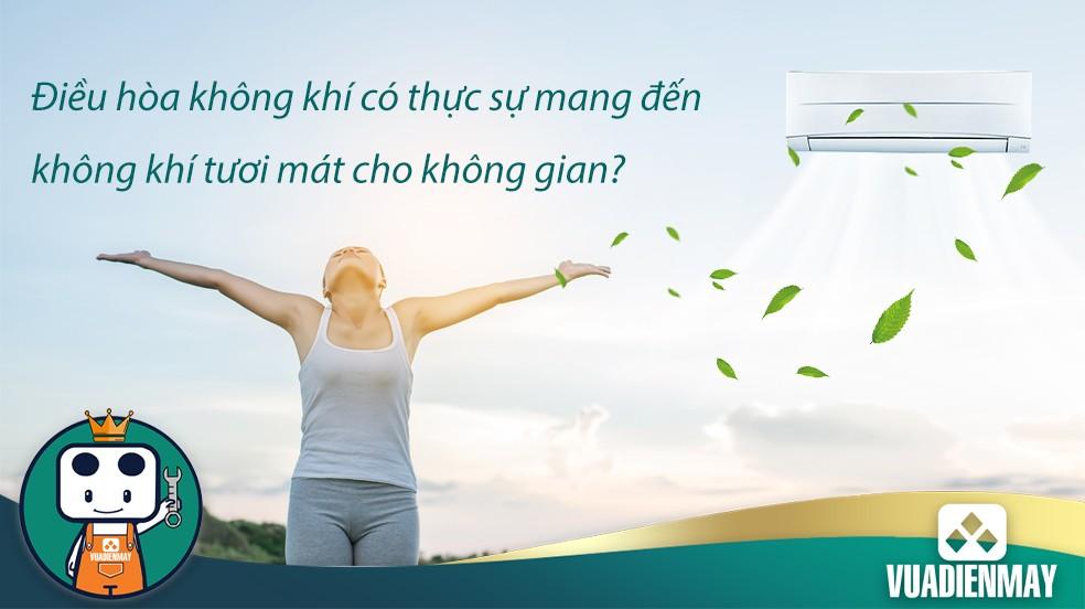 ĐIỀU HÒA KHÔNG KHÍ CÓ THỰC SỰ MANG ĐẾN SỰ TƯƠI MÁT CHO KHÔNG GIAN?