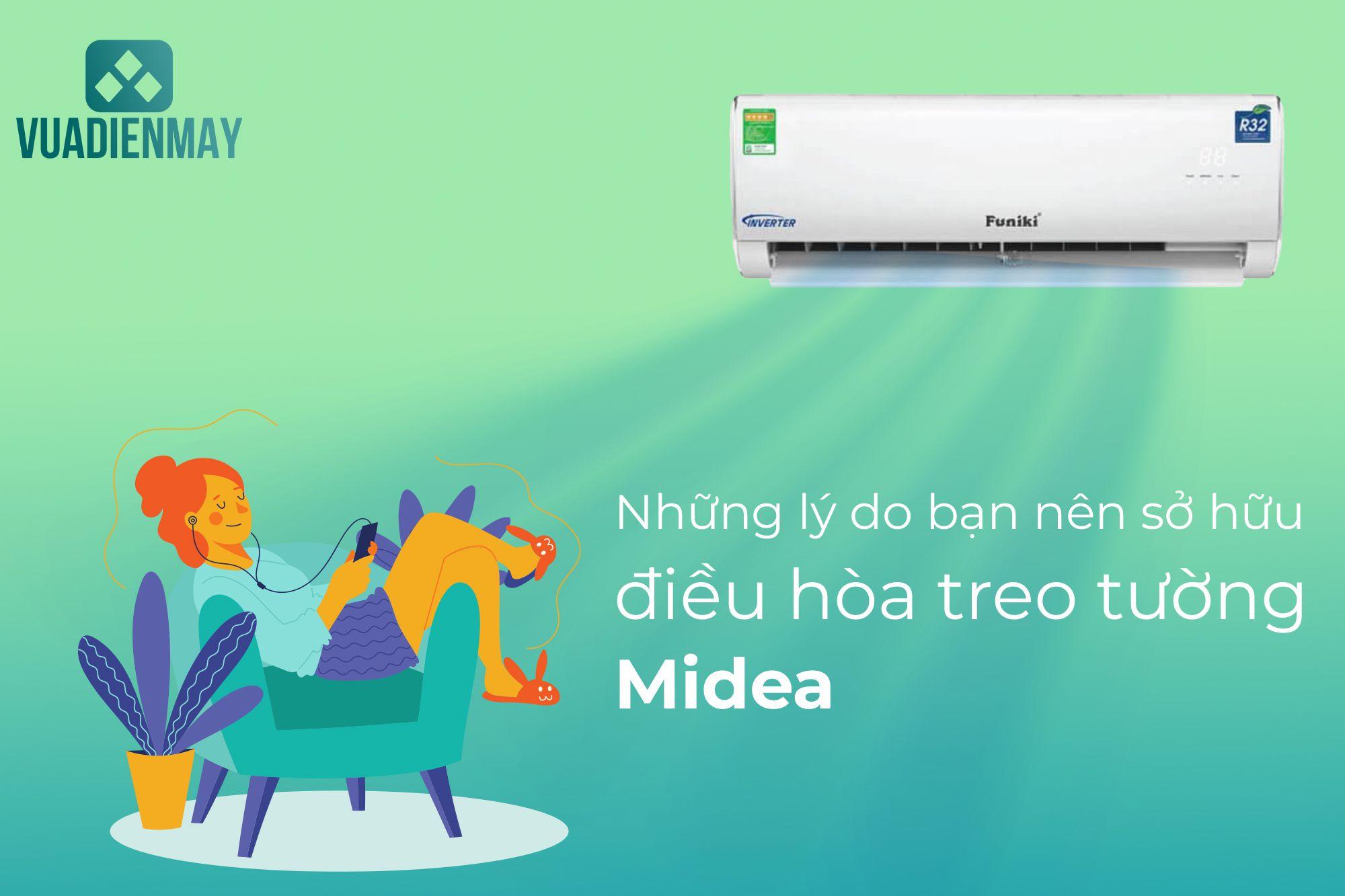 NHỮNG LÝ DO BẠN NÊN SỞ HỮU ĐIỀU HÒA TREO TƯỜNG MIDEA