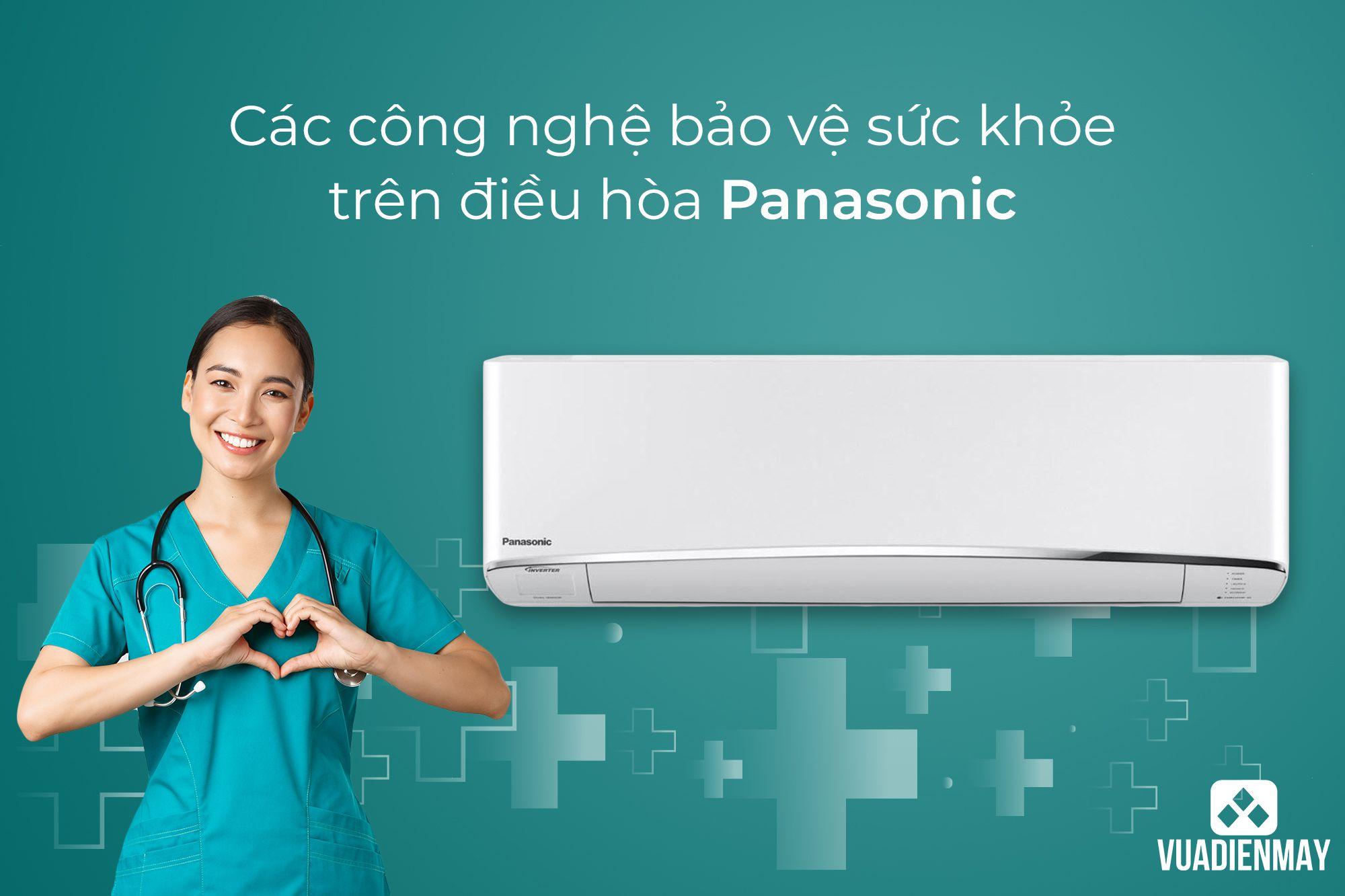 CÁC CÔNG NGHỆ BẢO VỆ SỨC KHỎE TRÊN ĐIỀU HÒA PANASONIC 2022