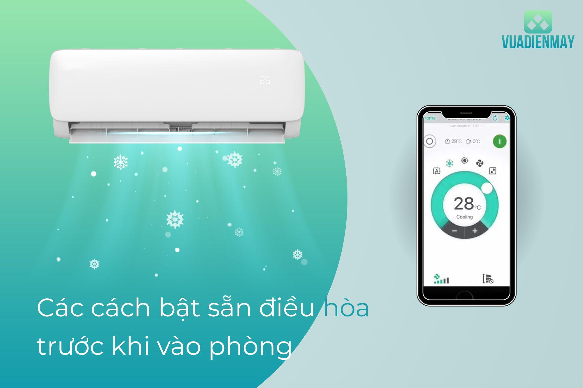 CÁC CÁCH BẬT SẴN ĐIỀU HÒA TRƯỚC KHI VÀO PHÒNG