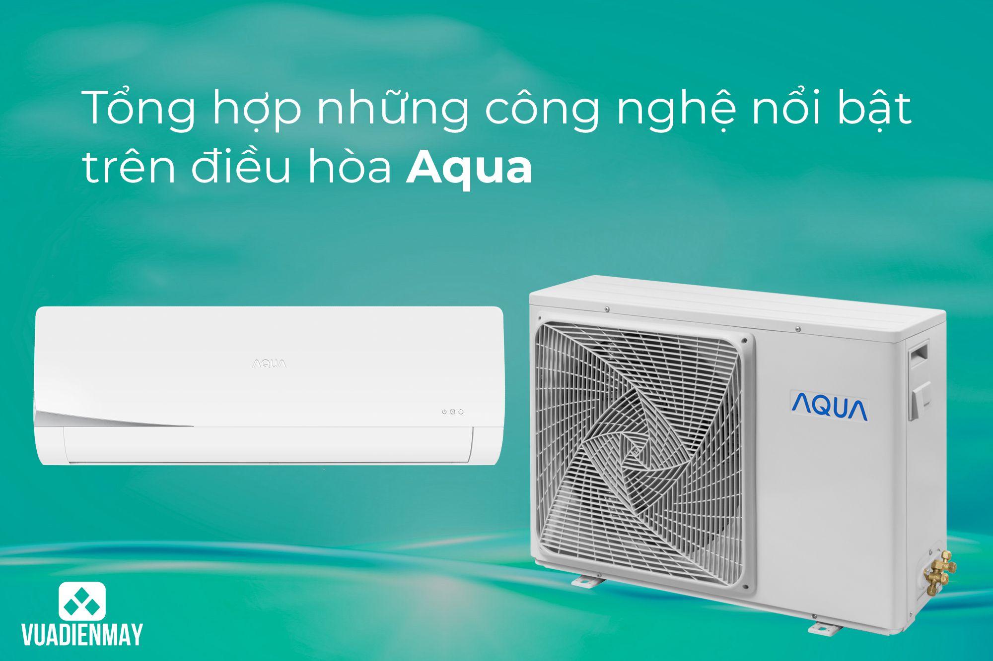 TỔNG HỢP NHỮNG CÔNG NGHỆ NỔI BẬT TRÊN ĐIỀU HÒA AQUA