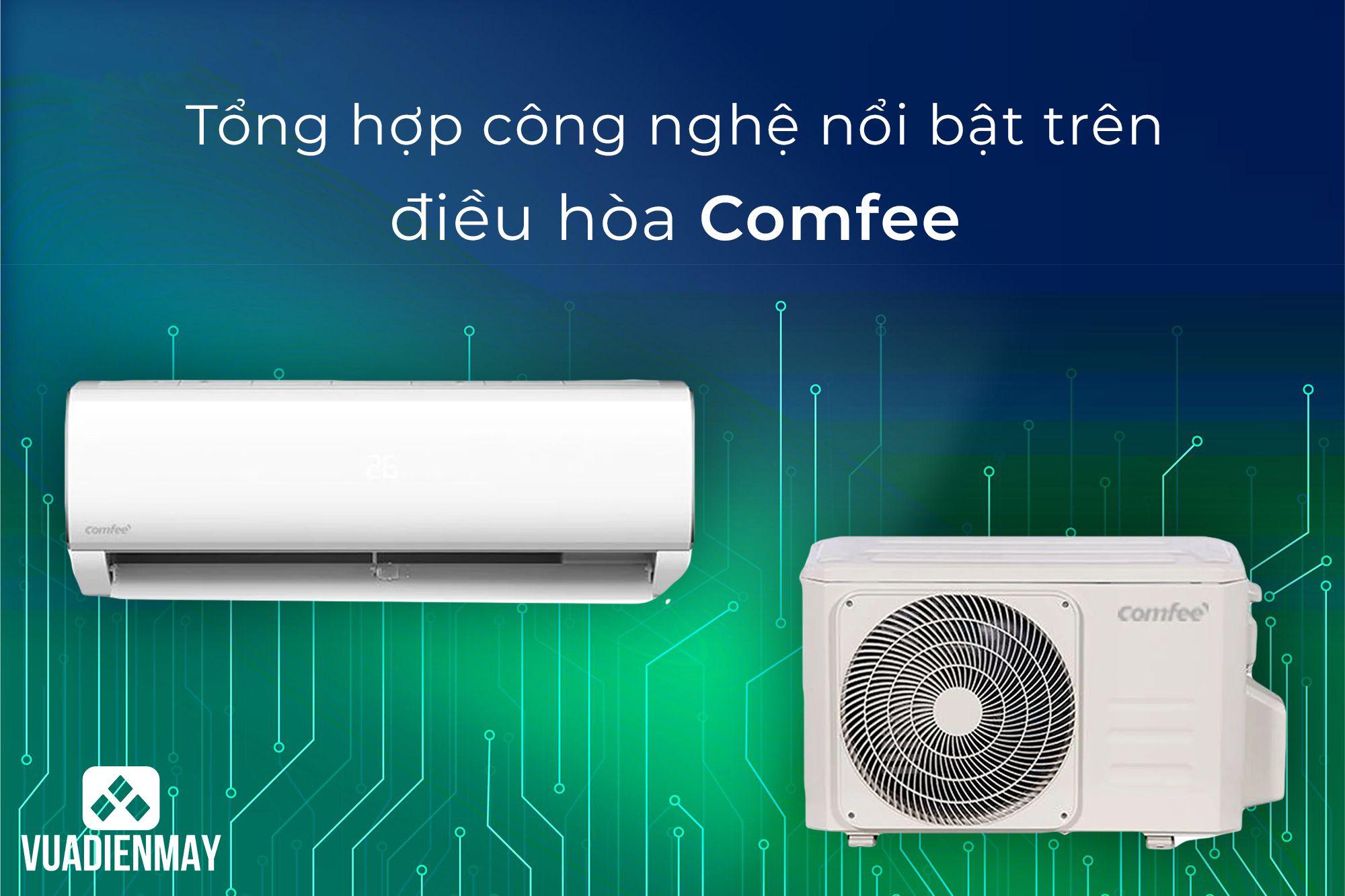TỔNG HỢP CÔNG NGHỆ NỔI BẬT TRÊN ĐIỀU HÒA COMFEE