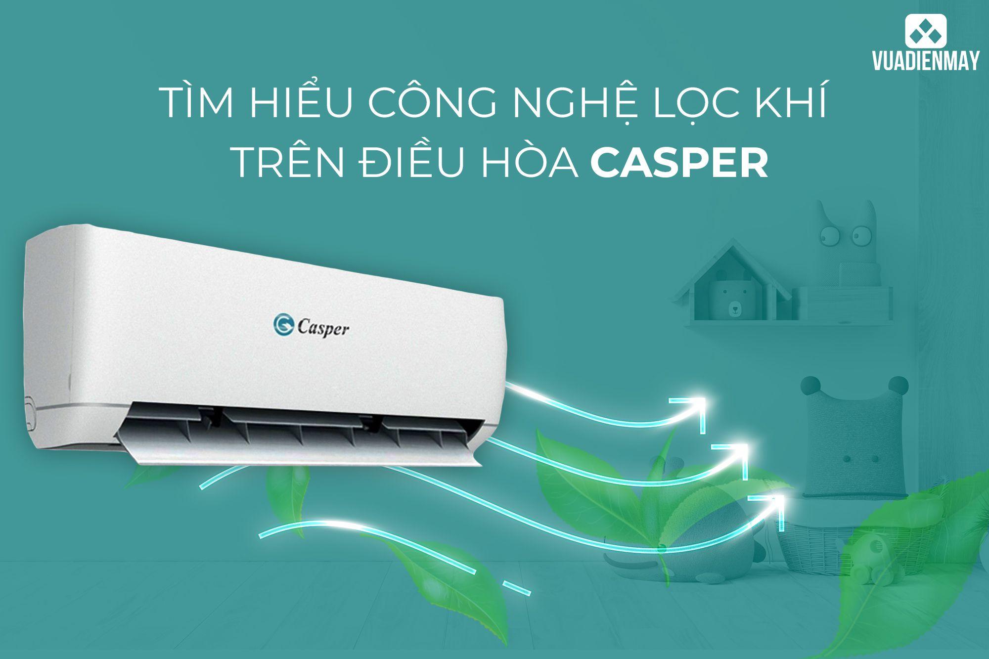TÌM HIỂU CÔNG NGHỆ LỌC KHÍ TRÊN ĐIỀU HÒA CASPER