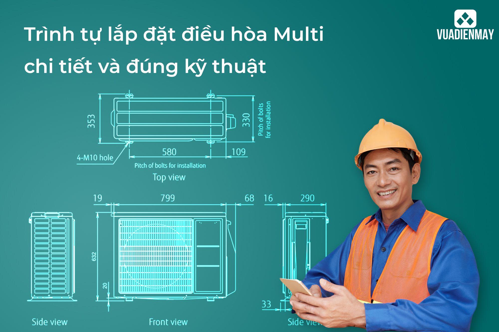 TRÌNH TỰ LẮP ĐẶT ĐIỀU HÒA MULTI CHI TIẾT VÀ ĐÚNG KỸ THUẬT