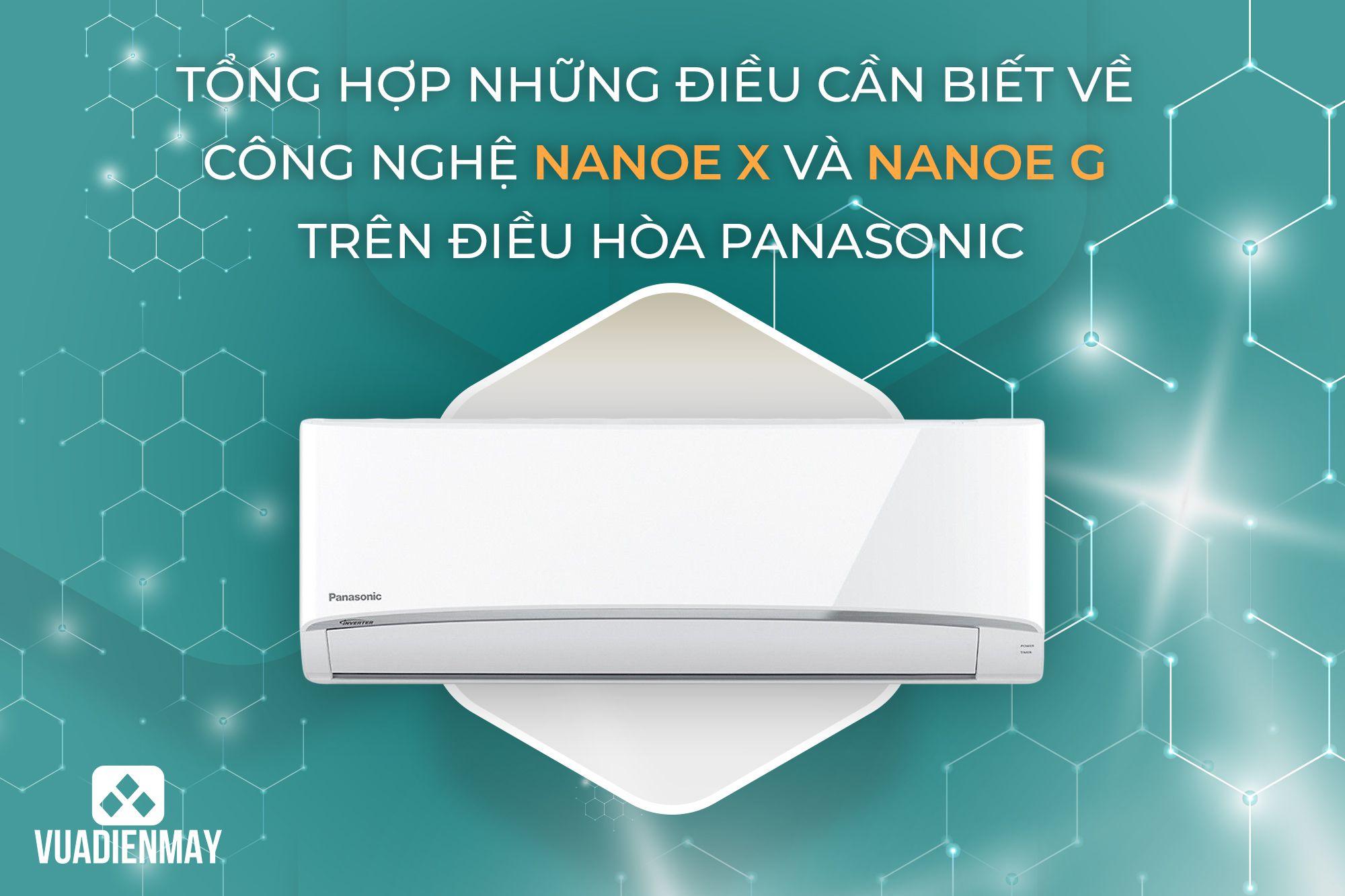 TỔNG HỢP NHỮNG ĐIỀU CẦN BIẾT VỀ CÔNG NGHỆ NANOE X VÀ NANOE G TRÊN ĐIỀU HÒA PANASONIC