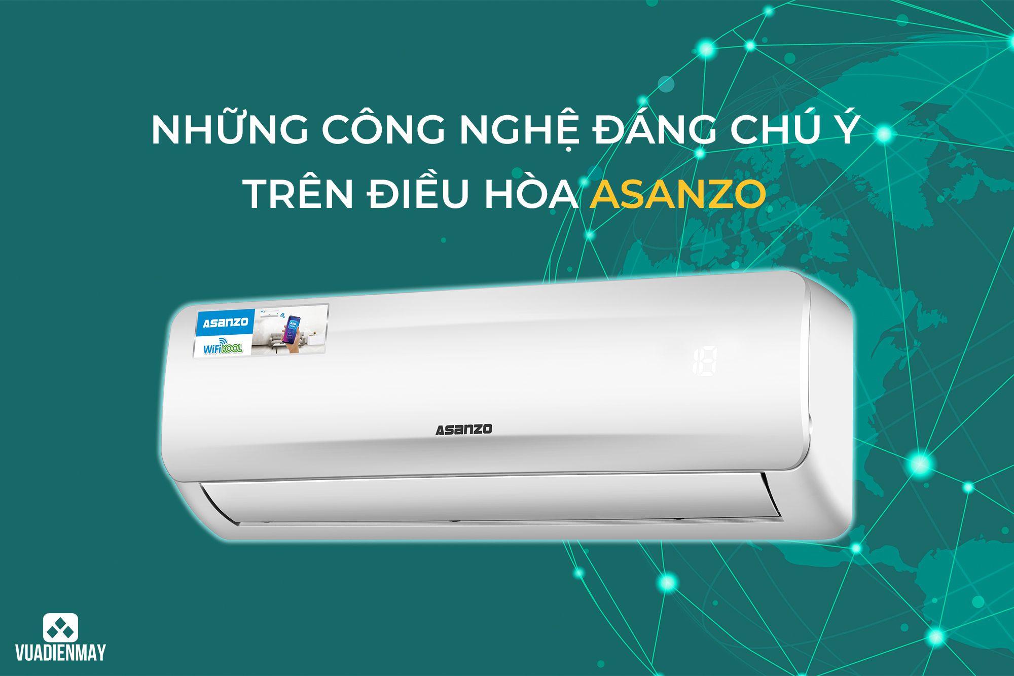 NHỮNG CÔNG NGHỆ ĐÁNG CHÚ Ý TRÊN ĐIỀU HÒA ASANZO