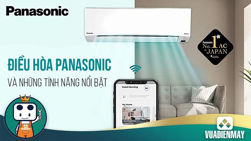 ĐIỀU HÒA PANASONIC VÀ NHỮNG TÍNH NĂNG NỔI BẬT