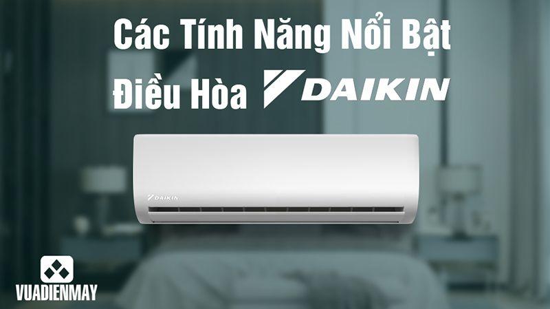 ĐIỀU HÒA DAIKIN VÀ NHỮNG TÍNH NĂNG NỔI BẬT