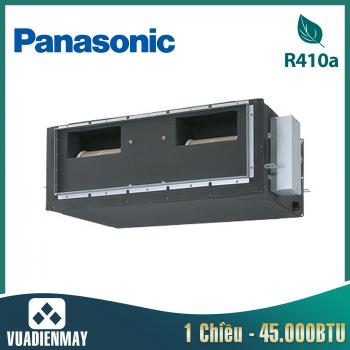 Điều hòa nối ống gió Panasonic 45.000BTU 1 chiều 