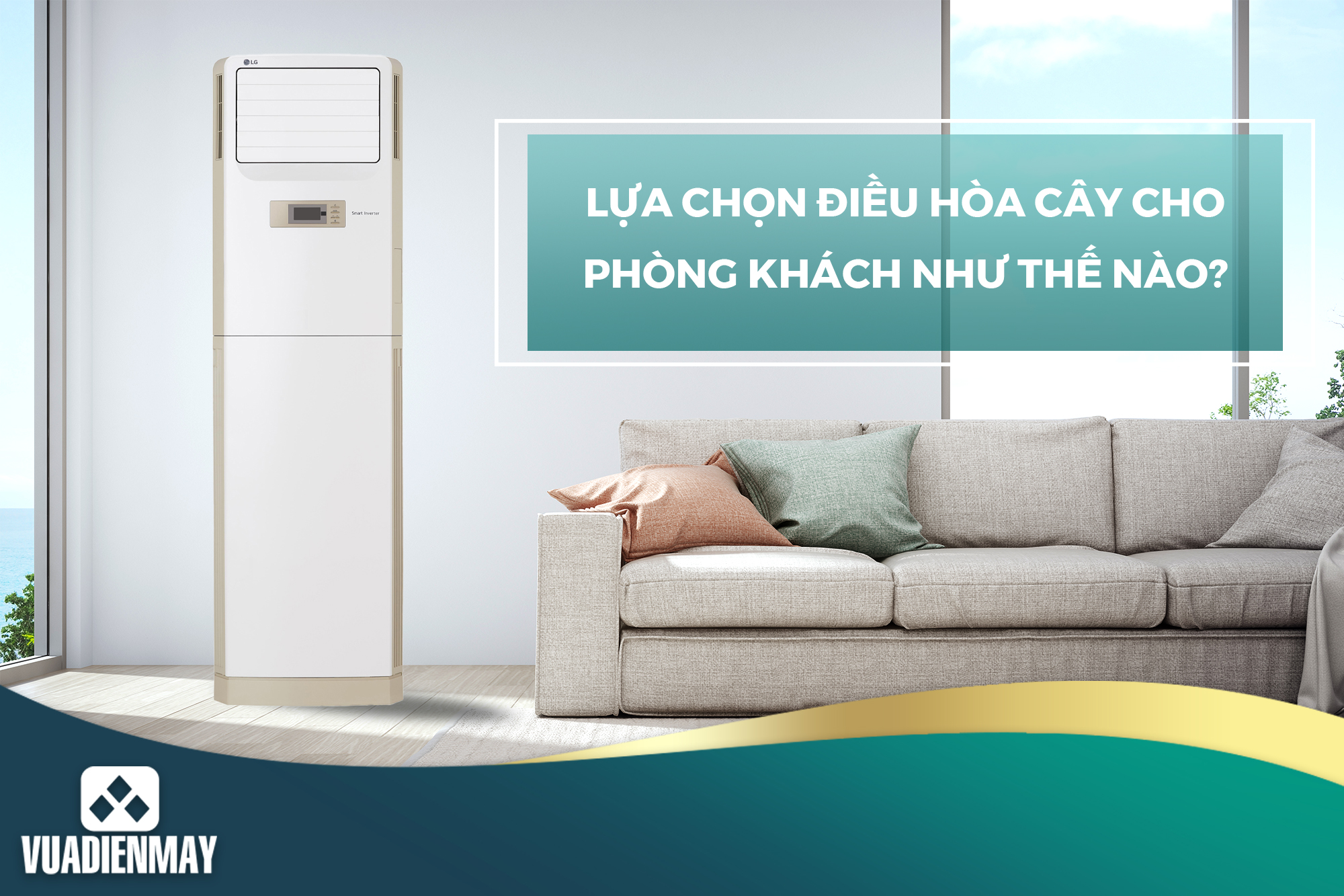 lựa chọn điều hòa cây cho phòng khách 1